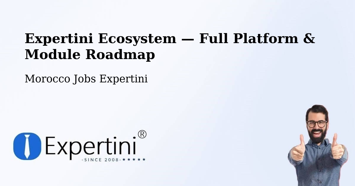 Expertini Ecosystem — Full Platform & Module Roadmap – Settat
