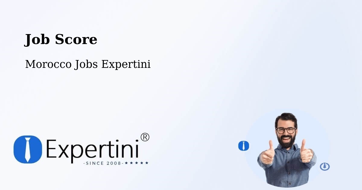 Job Score & Job Description Score Tool – Settat - Morocco Jobs Expertini