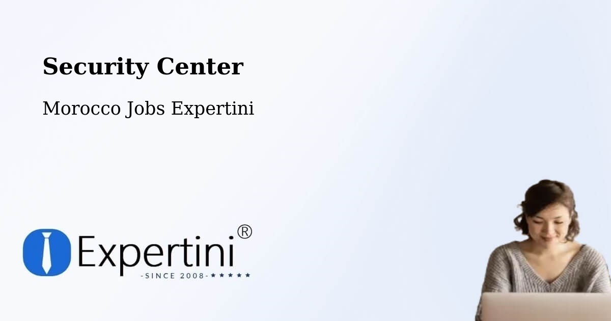 Security & Compliance – Settat - Morocco Jobs Expertini
